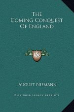 The Coming Conquest Of England