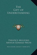 The Gift of Understanding