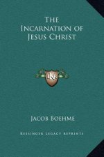 The Incarnation of Jesus Christ