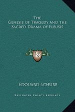 The Genesis of Tragedy and the Sacred Drama of Eleusis