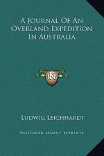 A Journal Of An Overland Expedition In Australia