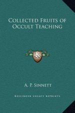Collected Fruits of Occult Teaching
