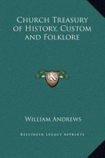 Church Treasury of History, Custom and Folklore