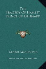 The Tragedy Of Hamlet Prince Of Denmark