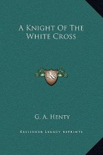 A Knight Of The White Cross
