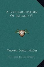 A Popular History Of Ireland V1