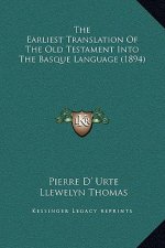 The Earliest Translation Of The Old Testament Into The Basque Language (1894)