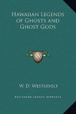 Hawaiian Legends of Ghosts and Ghost Gods