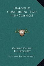 Dialogues Concerning Two New Sciences