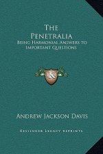 The Penetralia: Being Harmonial Answers to Important Questions