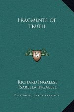 Fragments of Truth