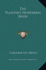 The Planter's Northern Bride