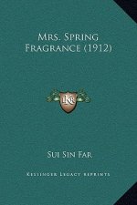 Mrs. Spring Fragrance (1912)