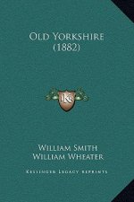 Old Yorkshire (1882)