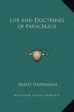Life and Doctrines of Paracelsus