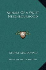 Annals Of A Quiet Neighbourhood