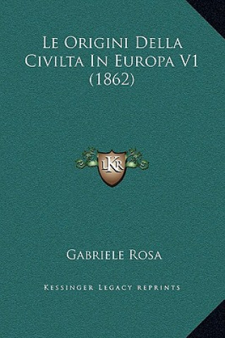 Le Origini Della Civilta In Europa V1 (1862)