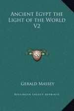Ancient Egypt the Light of the World V2