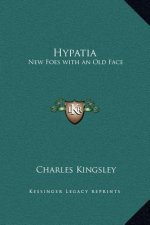 Hypatia: New Foes with an Old Face