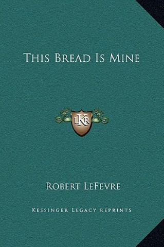 This Bread Is Mine