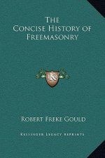 The Concise History of Freemasonry