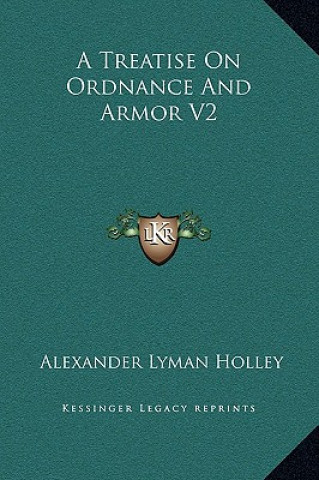 A Treatise On Ordnance And Armor V2