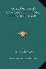 James Outram's Campaign In India, 1857-1858 (1860)