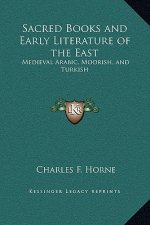 Sacred Books and Early Literature of the East: Medieval Arabic, Moorish, and Turkish