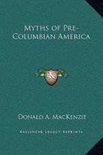 Myths of Pre-Columbian America