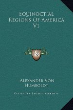 Equinoctial Regions Of America V1