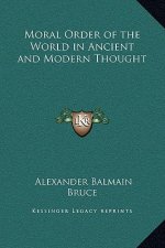 Moral Order of the World in Ancient and Modern Thought