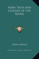 Hero Tales and Legends of the Rhine