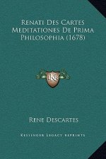 Renati Des Cartes Meditationes De Prima Philosophia (1678)