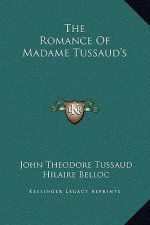 The Romance Of Madame Tussaud's