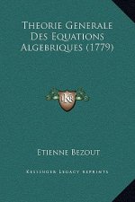 Theorie Generale Des Equations Algebriques (1779)