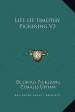 Life Of Timothy Pickering V3