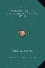 The Evolution Of The Vertebrates And Their Kin (1912)