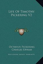 Life Of Timothy Pickering V2