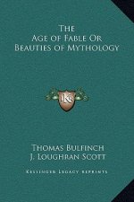 The Age of Fable Or Beauties of Mythology
