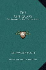 The Antiquary: The Works of Sir Walter Scott