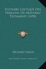 Histoire Critique Des Versions Du Nouveau Testament (1690)