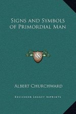 Signs and Symbols of Primordial Man