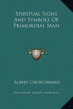 Spiritual Signs And Symbols Of Primordial Man