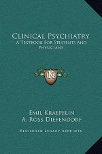 Clinical Psychiatry: A Textbook For Students And Physicians