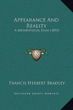 Appearance And Reality: A Metaphysical Essay (1893)