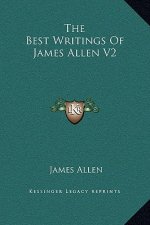 The Best Writings Of James Allen V2