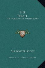 The Pirate: The Works of Sir Walter Scott