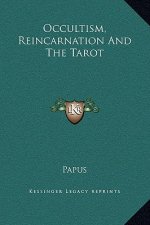 Occultism, Reincarnation And The Tarot