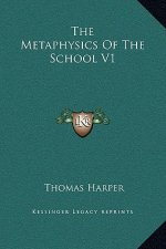 The Metaphysics Of The School V1