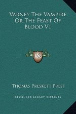 Varney The Vampire Or The Feast Of Blood V1